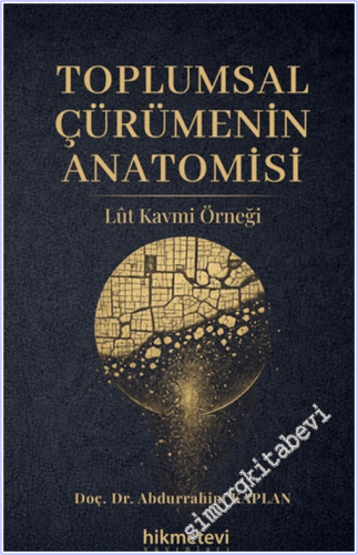 Toplumsal Çürümenin Anatomisi Lût Kavmi Örneği - 2026