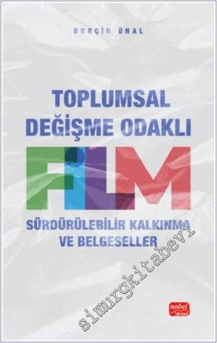 Toplumsal Değişme Odaklı Film : Sürdürülebilir Kalkınma ve Belgeseller -        2024