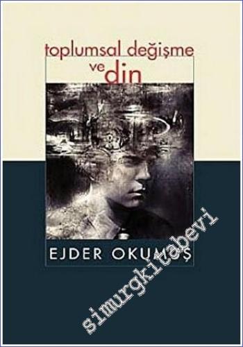 Toplumsal Değişme ve Din -        2019