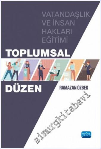 Toplumsal Düzen : Vatandaşlık ve İnsan Hakları Eğitimi - 2023