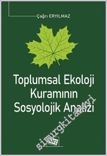 Toplumsal Ekoloji Kuramının Sosyolojik Analizi -        2022