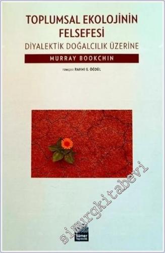 Toplumsal Ekolojinin Felsefesi: Diyalektik Doğalcılık Üzerine -        2024