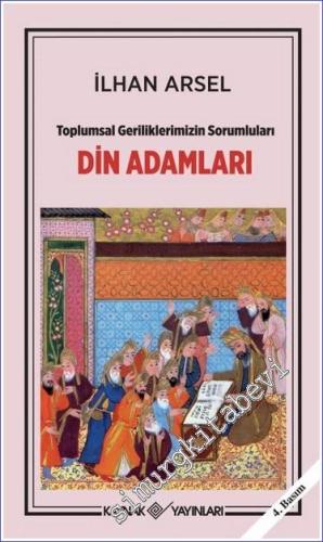 Toplumsal Geriliklerimizin Sorumluları Din Adamları -        2019