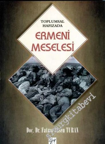 Toplumsal Hafızada Ermeni Meselesi -