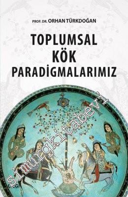 Toplumsal Kök Paradigmalarımız -