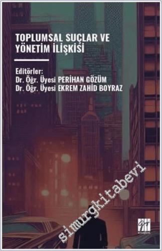 Toplumsal Suçlar ve Yönetim İişkisi -        2025