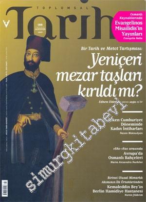 Toplumsal Tarih: Aylık Tarih Dergisi - Sayı: 188      Ağustos