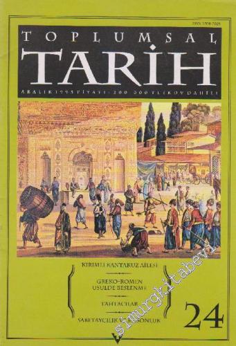 Toplumsal Tarih - Aylık Tarih Dergisi - Sayı: 24 Cilt: 4 Aralık