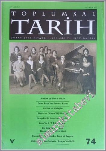 Toplumsal Tarih - Aylık Tarih Dergisi - Sayı: 74  Cilt: 13    Şubat