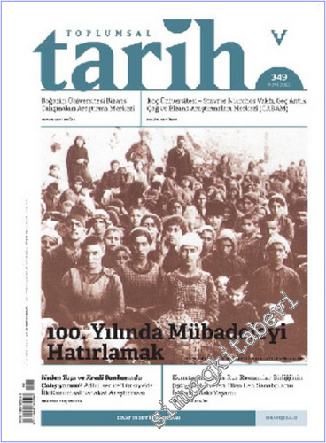 Toplumsal Tarih Dergisi - 100. Yılında Mübadeleyi Hatırlamak - Sayı: 349      Ocak 2022