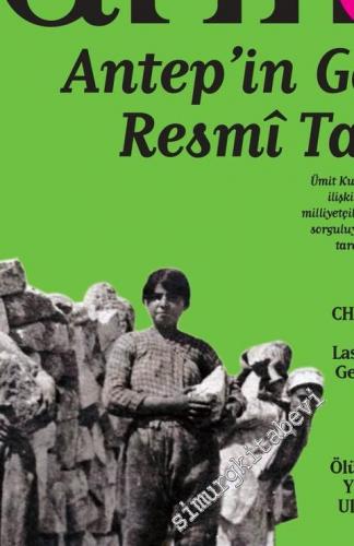 Toplumsal Tarih Dergisi -  Dosya: Antep'in Gayri Resmî tarihi - Sayı: 284      Ağustos 2017