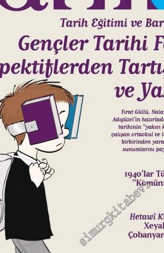 Toplumsal Tarih Dergisi - Dosya: Tarih Eğitimi ve Barışın Dili: Gençle