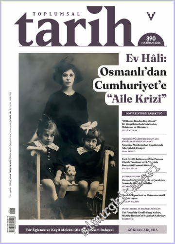 Toplumsal Tarih Dergisi - Ev Hâli Osmanlı'dan Cumhuriyet'e Aile Krizi 