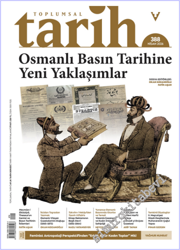 Toplumsal Tarih Dergisi - Osmanlı Basın Tarihine Yeni Yaklaşımlar - Sa