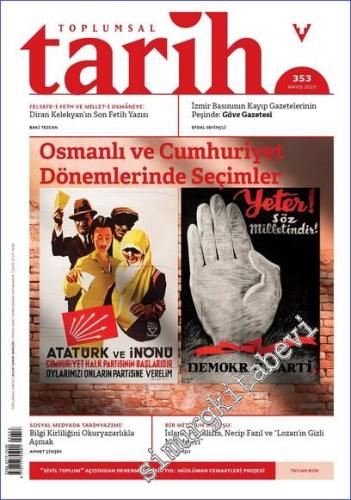 Toplumsal Tarih Dergisi - Osmanlı ve Cumhuriyet Dönemlerinde Seçimler 