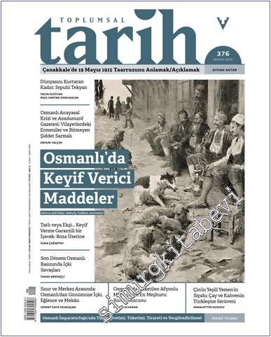 Toplumsal Tarih Dergisi - Osmanlı'da Keyif Verici Maddeler - Sayı: 376