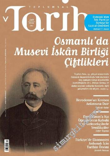 Toplumsal Tarih Dergisi - Osmanlı'da Kurulan Musevi İskân Birliği (JCA) Çiftlikleri - Sayı: 249      Eylül 2014