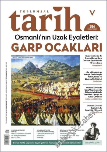 Toplumsal Tarih Dergisi - Osmanlının Uzak Eyaletleri Garp Ocakları - S