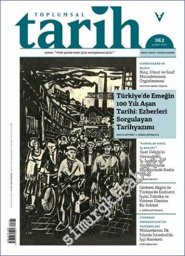 Toplumsal Tarih Dergisi - Türkiye'de Emeğin 100 Yılı Aşan Tarihi: Ezbe