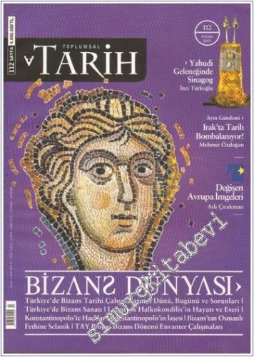 Toplumsal Tarih - Dosya: Bizans Dünyası - Sayı: 112      Nisan 2003