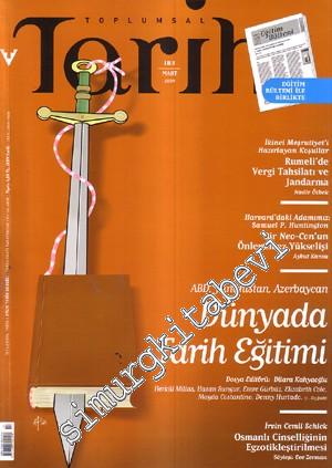 Toplumsal Tarih: Dosya: Dünyada Tarih Eğitimi Ek: Eğitim Bülteni - Mart 2009, Sayı: 183