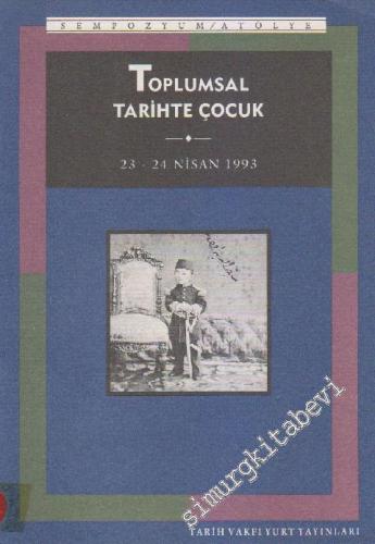 Toplumsal Tarihte Çocuk 23 - 24 Nisan 1993 -