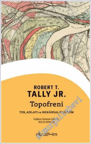 Topofreni: Yer Anlatı ve Mekansal İmgelem -        2025