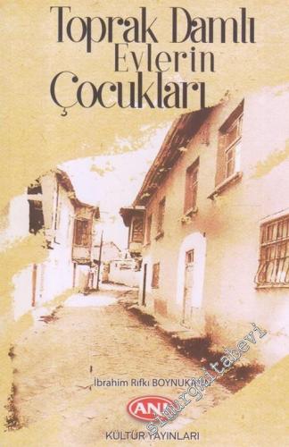 Toprak Damlı Evlerin Çocukları  -        2020