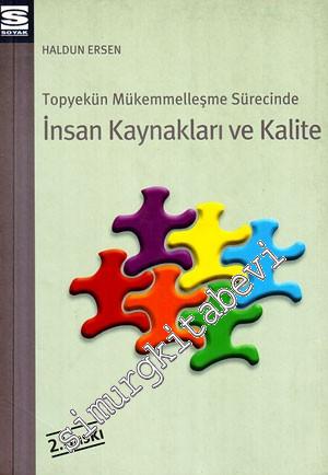 Topyekün Mükemmelleşme Sürecinde İnsan Kaynakları ve Kalite -