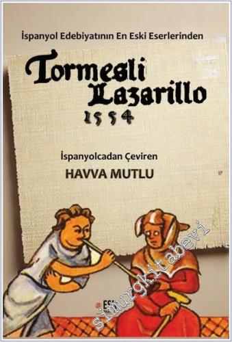 Tormesli Lazarıllo 1554 : İspanyol Edebiyatının En Eski Eserlerinden -        2025