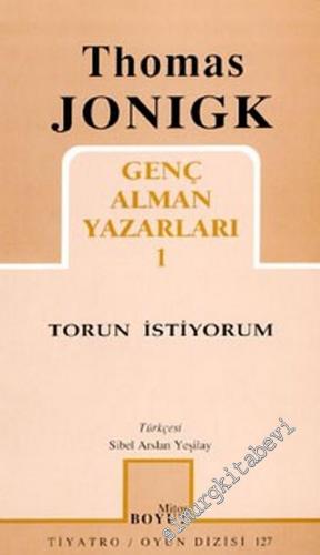 Torun İstiyorum: Genç Alman Yazarları 1 -        2002