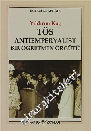 TÖS - Antiemperyalist Bir Öğretmen Örgütü  -