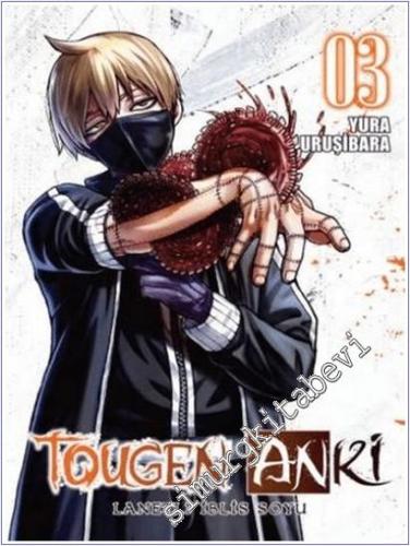 Tougen Anki - Cilt 03 : Lanetli İblis Soyu -        2025