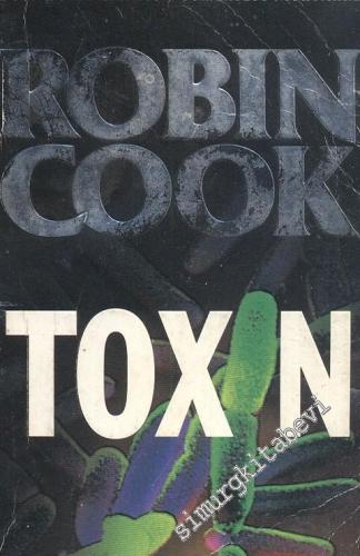 Toxin: Food - Borne Illness - Our Latest Nightmare