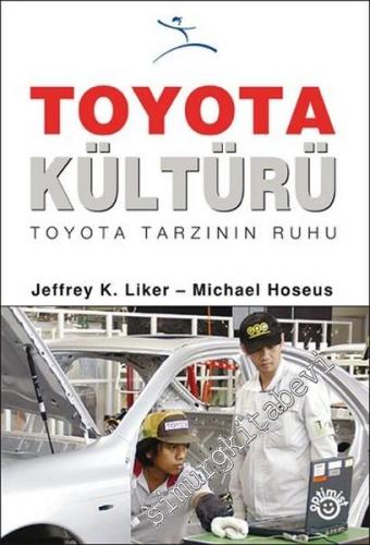 Toyota Kültürü: Toyota Tarzının Ruhu CİLTLİ -