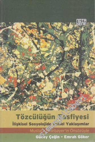 Tözcülüğün Tasfiyesi: İlişkisel Sosyolojide Temel Yaklaşımlar -