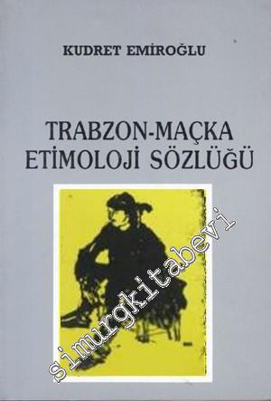 Trabzon Maçka Etimoloji Sözlüğü -        1989
