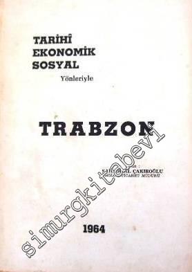 Trabzon: Tarihi, Ekonomik, Sosyal Yönleriyle -        1964