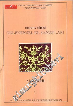Trabzon Yöresi Geleneksel El Sanatları -