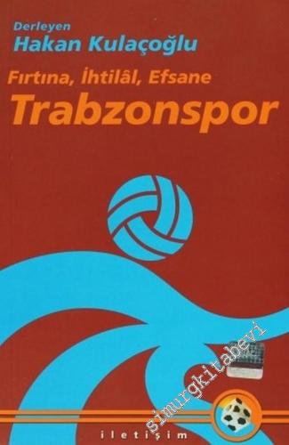 Trabzonspor : Fırtına İhtilal Efsane -        2009