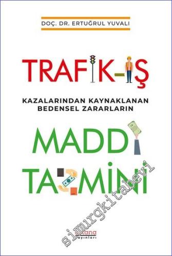 Trafik İş Kazalarından Kaynaklanan Bedensel Zararların Maddi Tazmini -        2023
