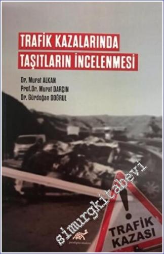 Trafik Kazalarında Taşıtların İncelenmesi -        2022