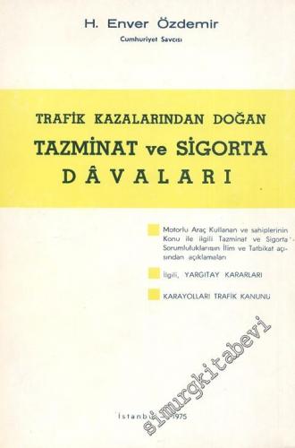 Trafik Kazalarından Doğan Tazminat ve Sigorta Davaları -