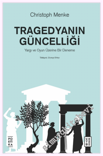 Tragedyanın Güncelliği – Yargı ve Oyun Üzerine Bir Deneme -         2026