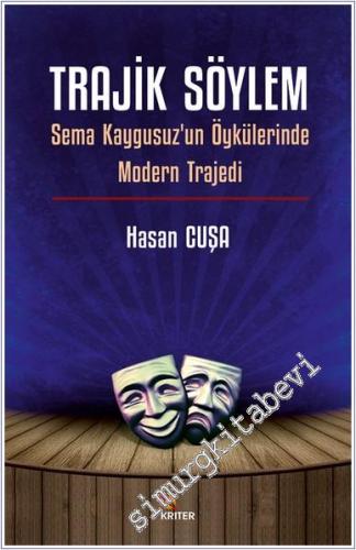 Trajik Söylem: Sema Kaygusuz'un Öykülerinde Modern Trajedi - 2025