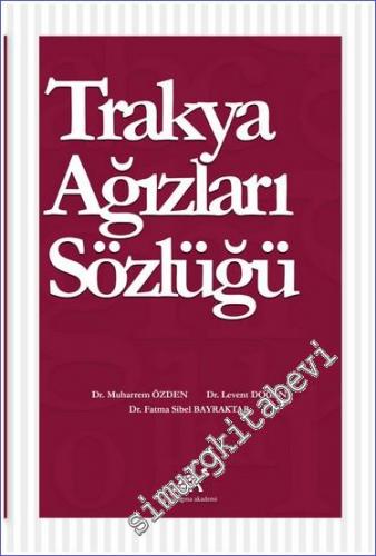 Trakya Ağızları Sözlüğü -        2021