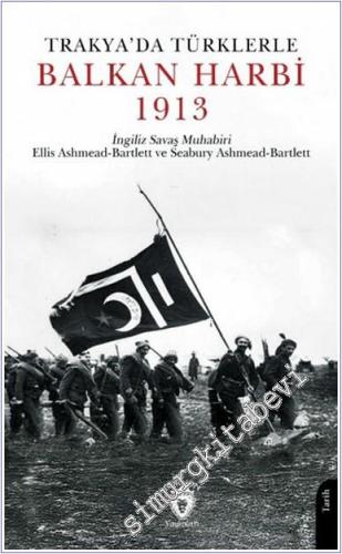 Trakya'da Türklerle Balkan Harbi (1913) -        2024