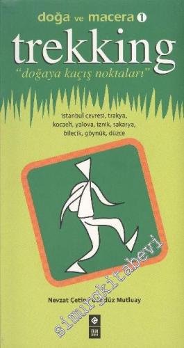 Trekking: Doğaya Kaçış Noktaları -