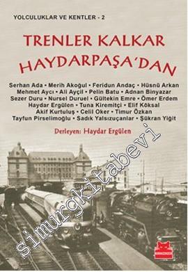 Trenler Kalkar Haydarpaşa'dan -