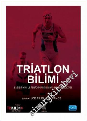 Triatlon Bilimi : Bilgi Birikimi ve Performansın Nihai Birleşim Noktası -        2023